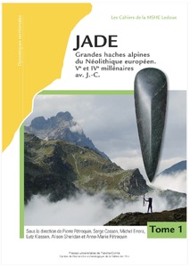 Jade. Tomes 1 et 2: Grandes haches alpines du Néolithique européen, Ve au IVe millénaires av. J.-C.; Tome 3 & 4: Objets-signes et interpretations sociales des jades alpins